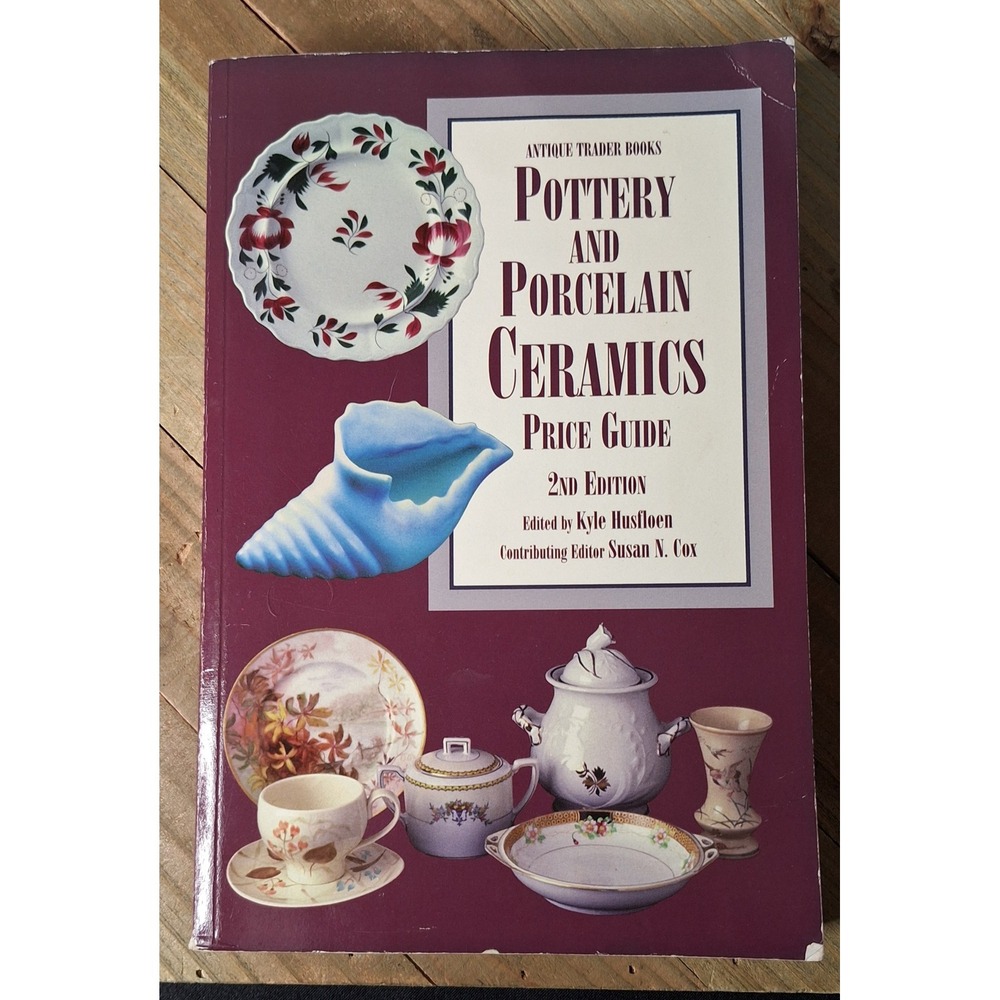 Antique Trader Pottery and Porcelain Ceramics Price Guide 2nd Edition Husfloen